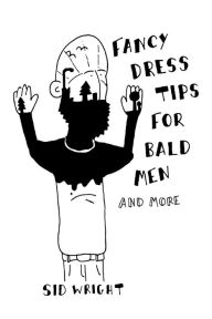 Title: Fancy Dress Tips for Bald Men, Author: Sid Wright