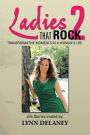 Ladies That Rock 2: Transformative Moments in a Woman's Life