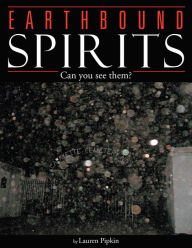 Title: Earthbound Spirits: Can You See Them?, Author: Lauren Pipkin