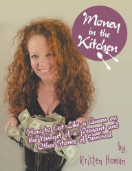 Title: Money in the Kitchen: Money in the Kitchen, Author: Kristen Homan