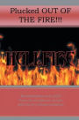 Plucked Out Of The Fire!: Reconciliation Unto God - Poems for the Believers of Faith