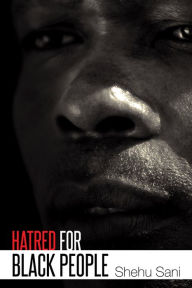 Title: Hatred for Black People, Author: Shehu Sani
