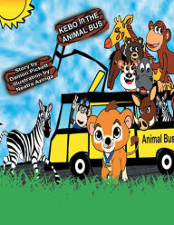 Title: KEBO IN THE ANIMAL BUS, Author: DAMON PICKETT