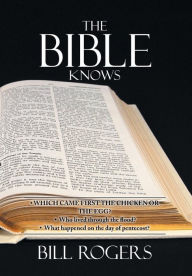 Title: The Bible Knows, Author: Bill Rogers