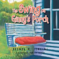 Title: The Swing on Ginny's Porch, Author: Brenda M. Jenkins