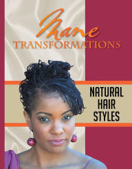 Title: Mane Transformations: Natural Hair Styles, Author: 