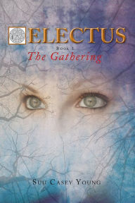 Title: Electus: Book 1- The Gathering, Author: Suu Casey Young