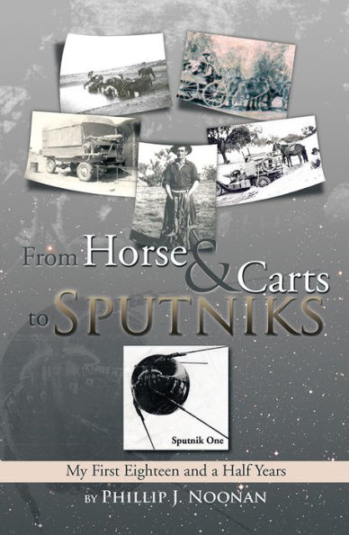 From Horse and Carts to Sputniks: My First Eighteen and a Half Years