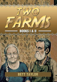Title: Two Farms: Books I & II, Author: Bett Taylor