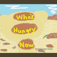 Title: Who's Hungry Now?, Author: Kelly Parker