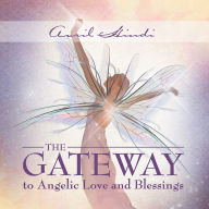 Title: The Gateway to Angelic Love and Blessings, Author: Avril Hindi