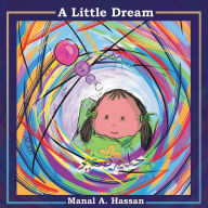 Title: A Little Dream, Author: Manal Hassan