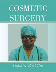 Title: Cosmetic Surgery, Author: Mala Wijeweera