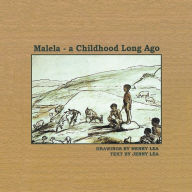 Title: MALELA: A Childhood Long Ago, Author: Jenny Lea