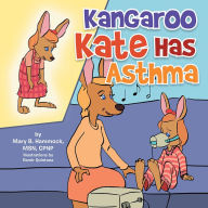 Title: Kangaroo Kate Has Asthma, Author: Mary B. Hammock