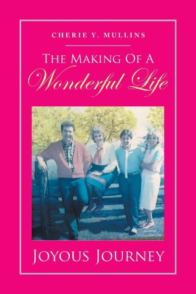The Making of a Wonderful Life: Joyous Journey