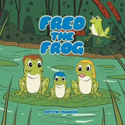 Fred The Frog By Dottie Marcus, Paperback 