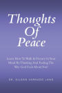 Thoughts Of Peace: Learn How To Walk In Victory In Your Mind By Thinking And Feeling The Way God Feels About You!