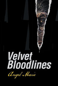 Title: Velvet Bloodlines, Author: Angel Marie