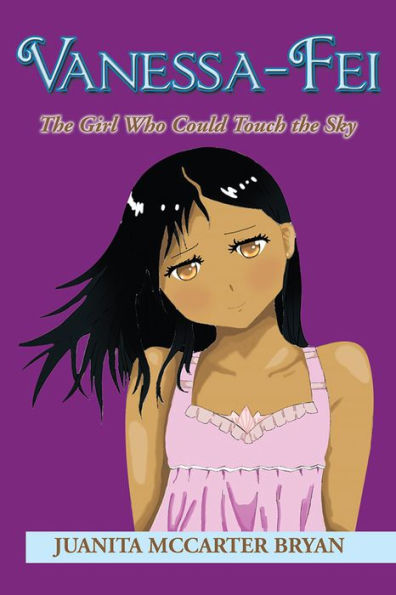 Vanessa-Fei: The Girl Who Could Touch the Sky