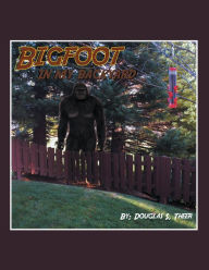 Title: Bigfoot in My Backyard, Author: Douglas Theer