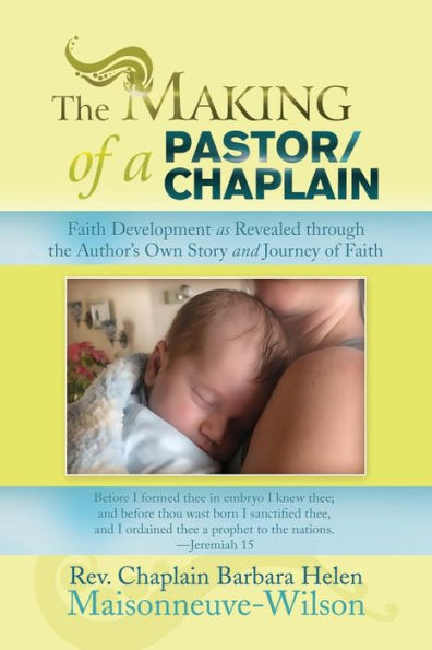 the Making of a Pastor/Chaplain: Faith Development as Revealed Through Author's Own Story and Journey