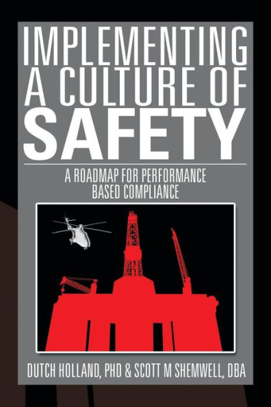 Implementing A Culture of Safety: Roadmap for Performance Based Compliance