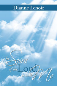 Title: The Spirit of the Lord is with Me, Author: Dianne Lenoir