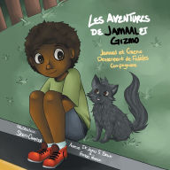 Title: LES AVENTURES DE JAMAAL ET GIZMO: Jamaal et Gizmo Deviennent de Fidèles Compagnons, Author: DR. JAMES S. BROWN AND FRANCES POULSON