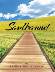 Title: Soulbound, Author: LaTanya Danielle Miller