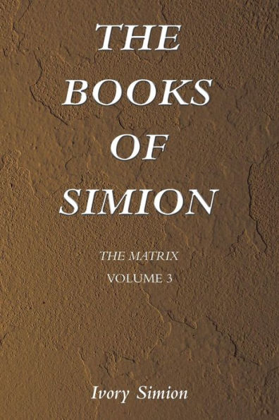 The Matrix: Books of Simion Volume 3