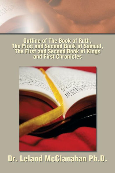 Outline of The Book Ruth, First and Second Samuel, Kings Chronicles