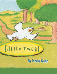 Title: Little Tweet, Author: Neela Kane