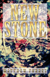 Title: New Stone, Author: Matthew Forbes