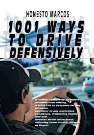 Title: 1001 Ways to Drive Defensively, Author: Honesto Marcos