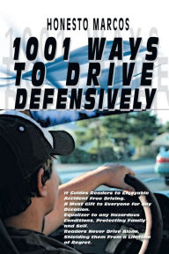 Title: 1001 Ways to Drive Defensively, Author: Honesto Marcos