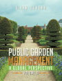 PUBLIC GARDEN MANAGEMENT: A GLOBAL PERSPECTIVE: VOLUME II