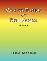 Title: Math For Teachers of Eight Graders, Author: Irina Kleyman