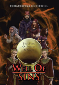 Title: Well of Sins: Book Four: Of Patience & Wrath, Author: Richard King