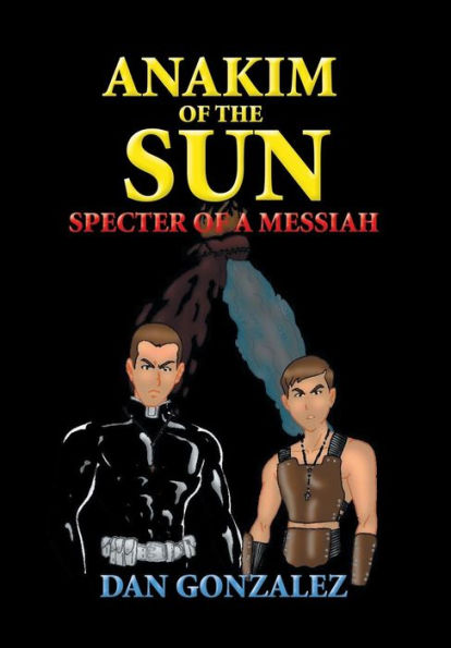 Anakim of the Sun: Specter of a Messiah