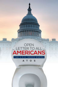 Title: OPEN LETTER TO ALL AMERICANS: THE U.S.A. NEEDS ENEMA, Author: ATOS