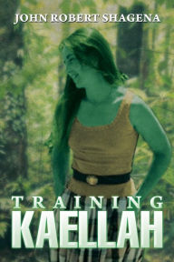 Title: Training Kaellah, Author: John Robert Shagena