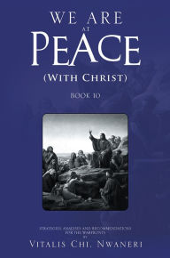 Title: WE ARE AT PEACE: (WITH CHRIST), Author: VITALIS CHI. NWANERI