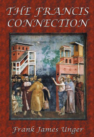 Title: THE FRANCIS CONNECTION, Author: Frank James Unger