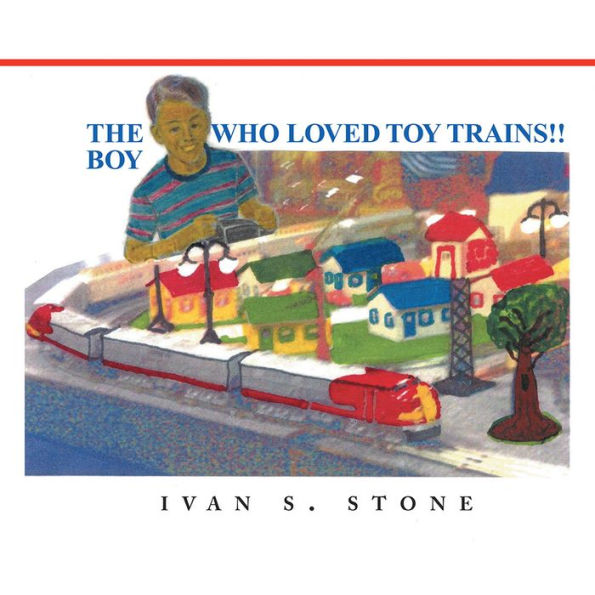 The Boy Who Loved Toy Trains