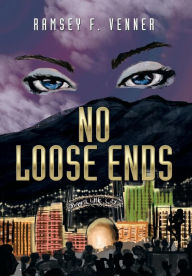 Title: No Loose Ends, Author: Ramsey F Venner