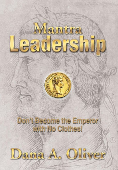 Mantra Leadership: Don't Become the Emperor with No Clothes!