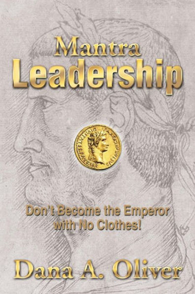 Mantra Leadership: Don't Become the Emperor with No Clothes!