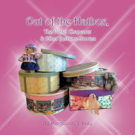 Title: Out of the Hatbox, the Violet Chapeaux & Other Bedtime Stories, Author: Marguerite J Daly