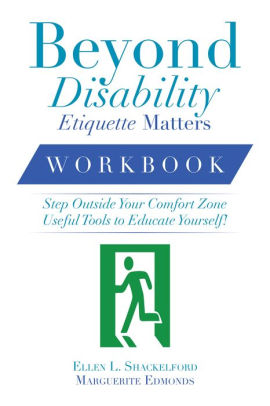 Beyond Disability Etiquette Matters Step Outside Your Comfort